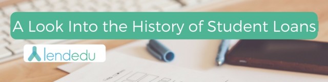 a look into the history of student loans