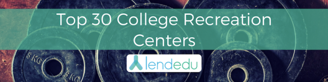 Top 30 College Recreation Centers