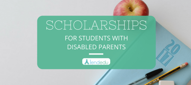 Scholarships for Students with Disabled Parents
